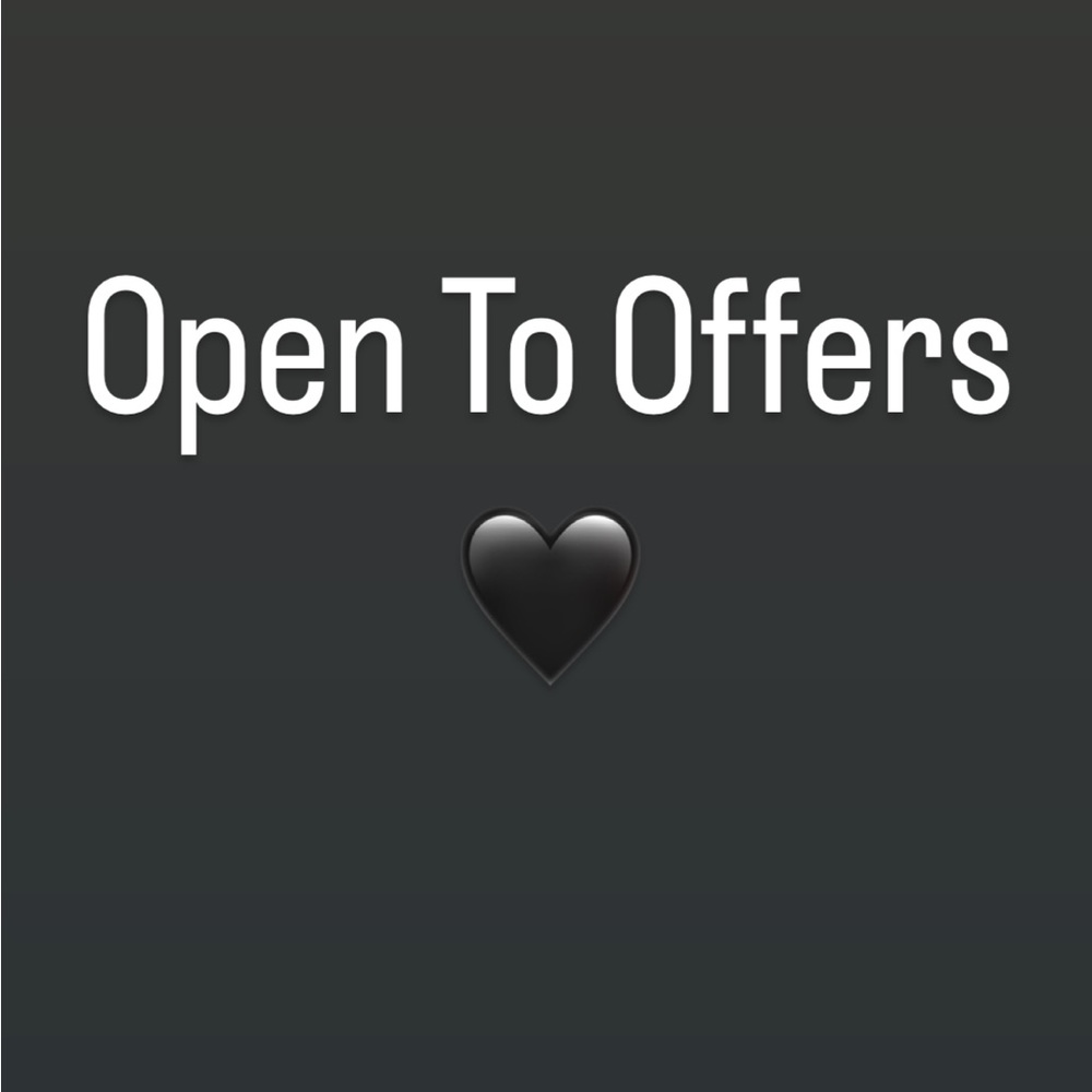 I am open to offers 😊